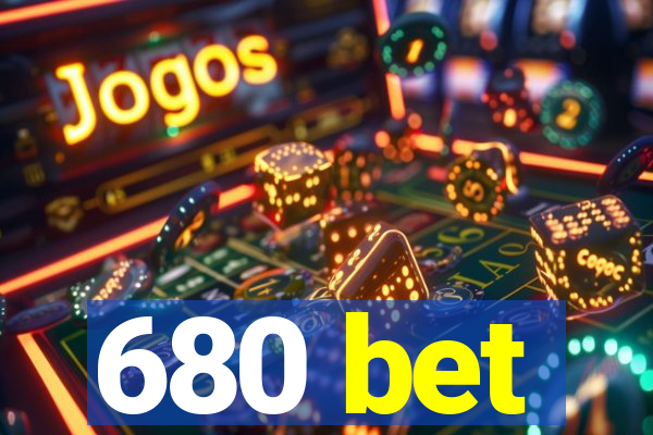 680 bet